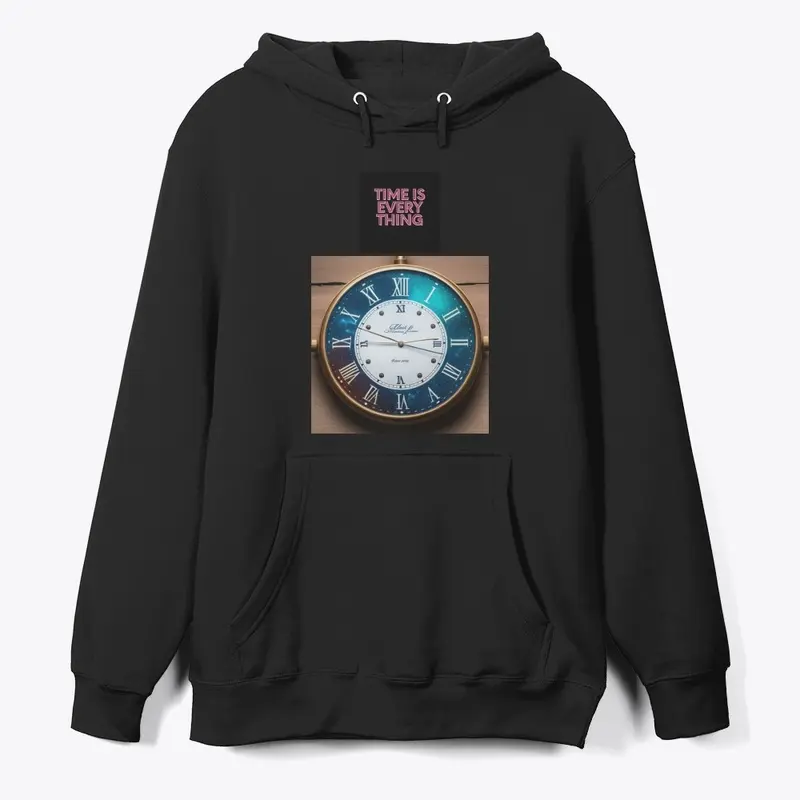 TIME IS EVERYTHING HOODIE